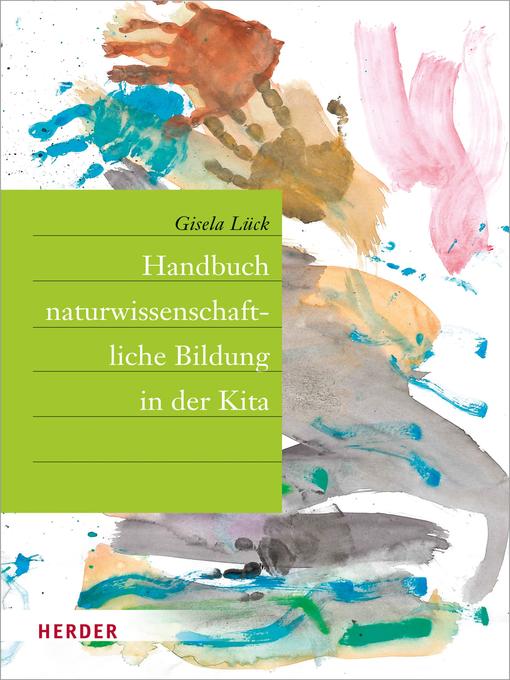 Title details for Handbuch naturwissenschaftliche Bildung in der Kita by Prof. Gisela Lück - Available